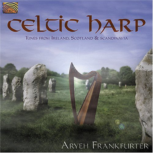 Aryeh Frankfurter - Celtic Harp: Tunes From Ireland, Scotland and Scandinavia