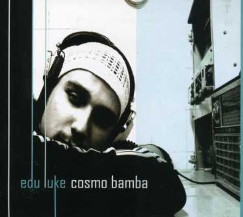 Edu Luke - Cosmo Bamba