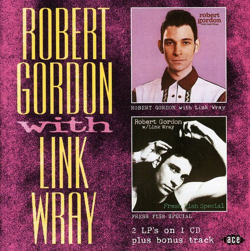 Robert Gordon - Robert Gordon With Link Wray / Fresh Fish Special