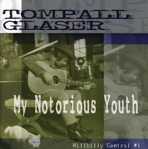 Tompall Glaser - My Notorious Youth: Hillbilly Central #1
