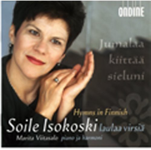 Soile Isokoski - Hymns in Finnish
