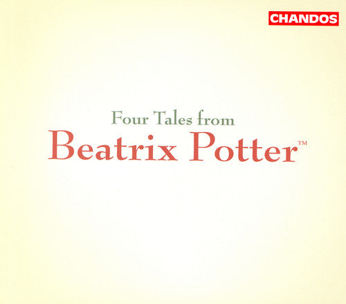 McNeff/ Rundell/ BBC Concert Orchestra - Four Tales from Beatrix Potter