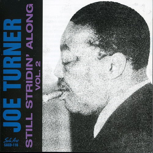 Joe Turner - Still Stridin Along, Vol. 2
