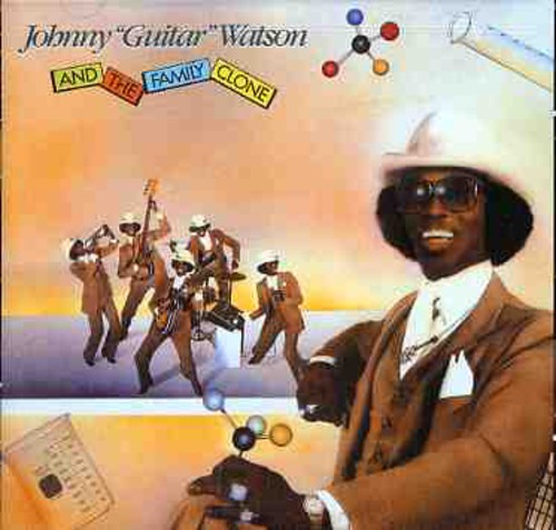 Johnny Watson Guitar - Johnny Guitar Watson & the Family Clone