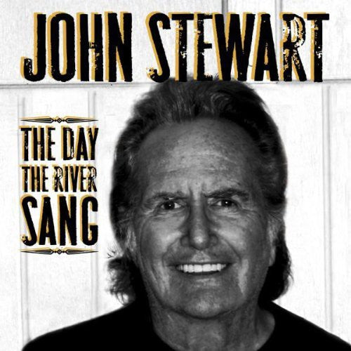 John Stewart - The Day The River Sang