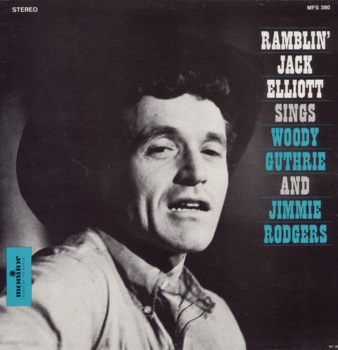 Jack Elliott - Sings Woody Guthrie & Jimmie Rodgers