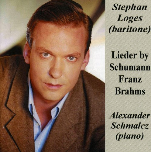 Schumann/ Franz/ Brahms/ Loges/ Schmalcz - Lieder By Schumann Franz Brahms