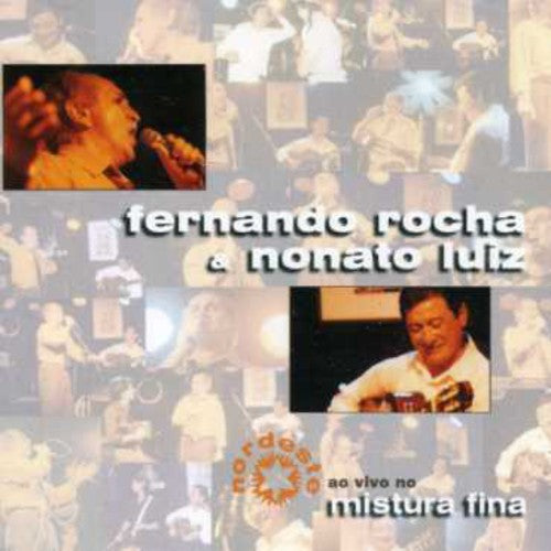 Fernando Rocha / Nonato Luiz - Ao Vivo No Mistura Fina