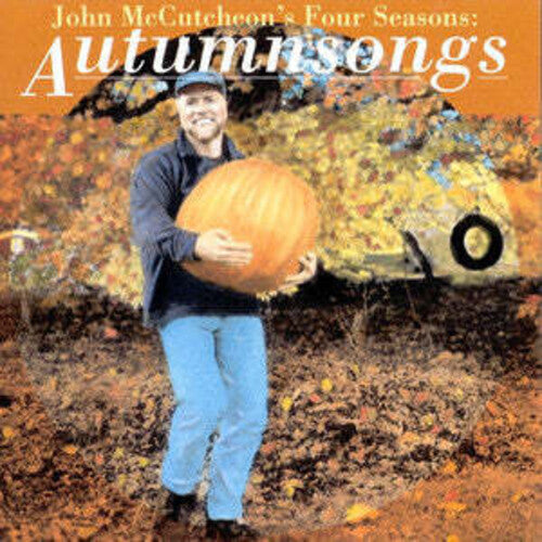 John McCutcheon - Four Seasons-Autumn Songs