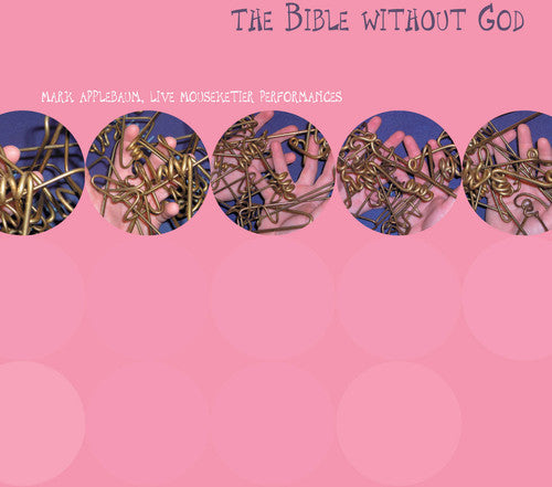 Mark Applebaum - Bible Without God