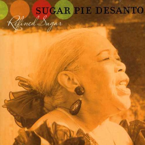 Sugar Pie DeSanto - Refined Sugar