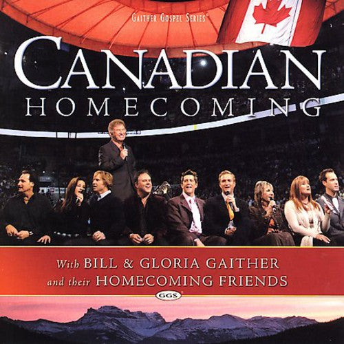 Bill Gaither & Gloria/ Homecoming Friends - Canadian Homecoming