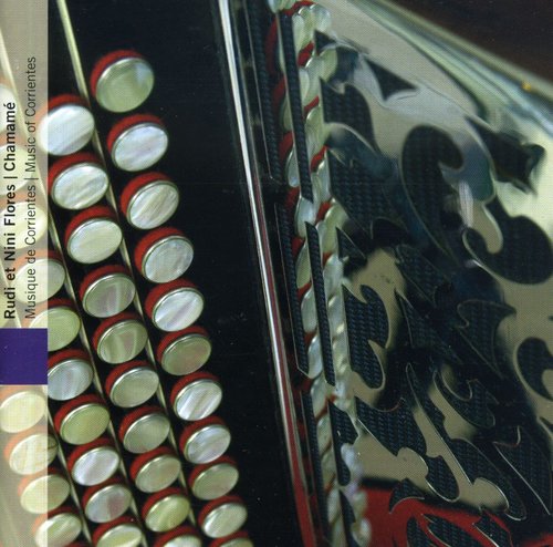 Rudy Flores / Nini Flores - Chamame: Music of Corrientes