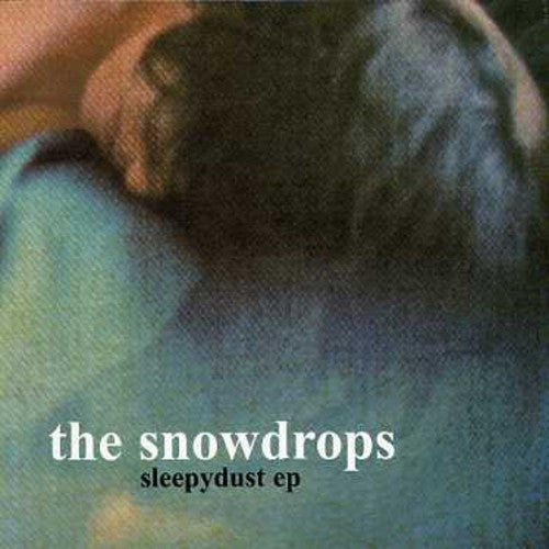 Snowdrops - Sleepydust