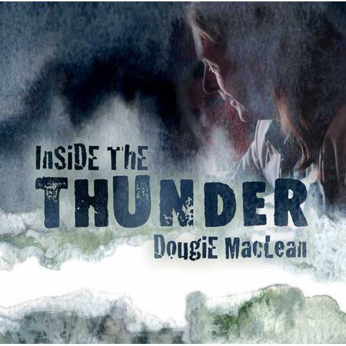 Dougie Maclean - Inside the Thunder