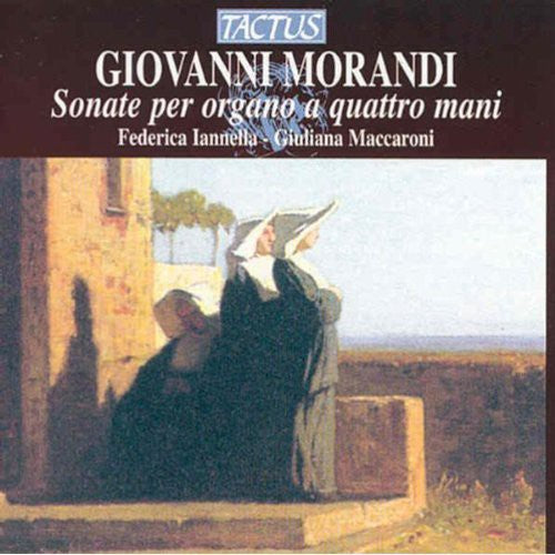 Morandi/ Iannella/ Maccaroni - Sonatas for Organ Four-Hands