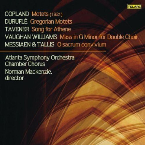 Copland/ Durufle/ Tavener/ Amo/ Asc/ Mackenzi - Atlanta Symphony Orchestra Chamber Chorus