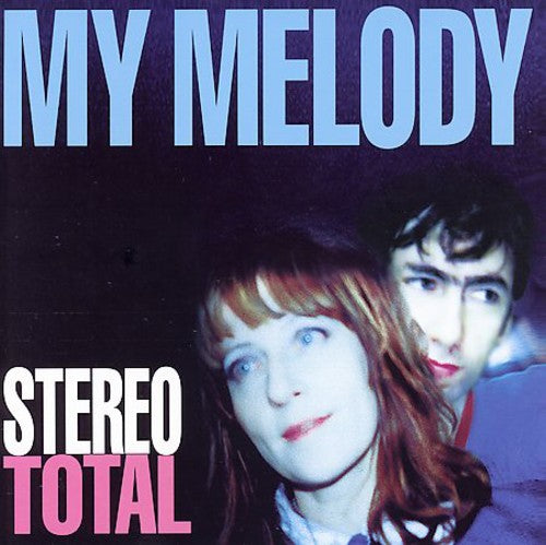 Stereo Total - My Melody