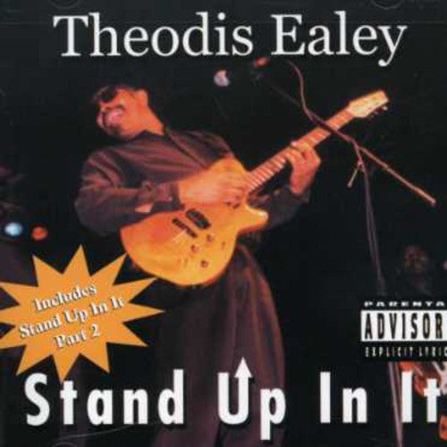 Theodis Ealey - Stand Up in It