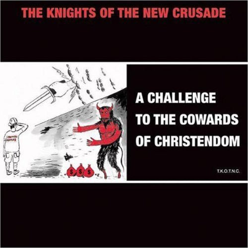 Knights of the New Crusade - Challenge To The Cowards Of Christendom