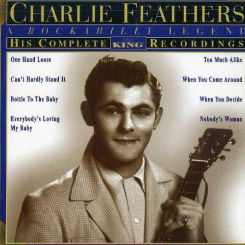 Charlie Feathers - His Complete King Recordings