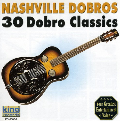Nashville Dobros - 30 Dobro Classics