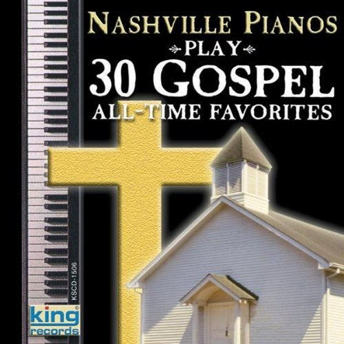 Nashville Pianos - Play 30 Gospel All-Time Favorites