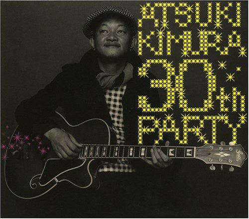 Atsuki Kimura - 30th Party