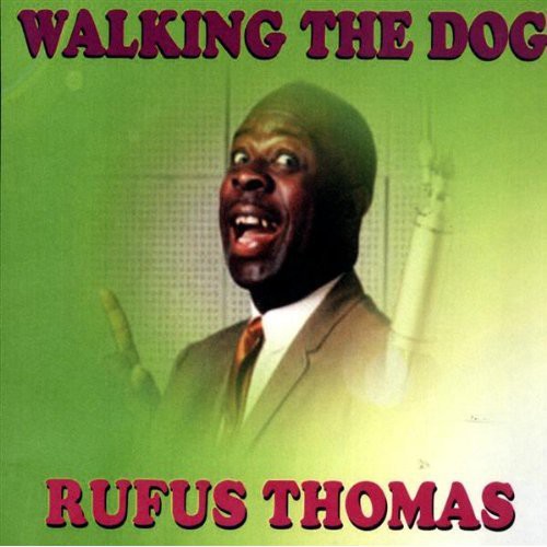 Rufus Thomas - Walking the Dog
