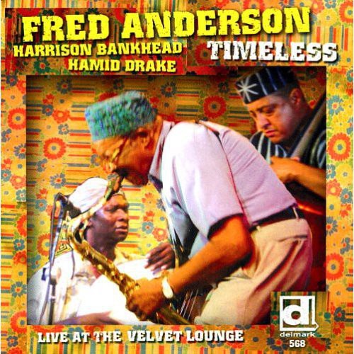 Fred Anderson - Timeless, Live At The Velvet Lounge