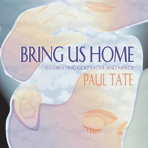 Paul Tate - Bring Us Home