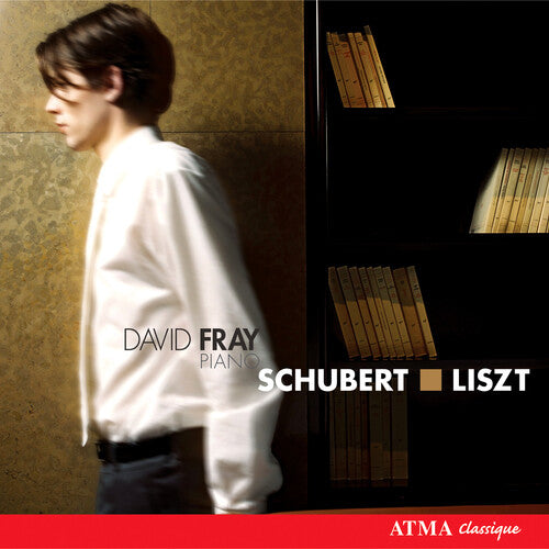 Schubert/ Liszt/ Fray - David Fray Plays Schubert & Liszt
