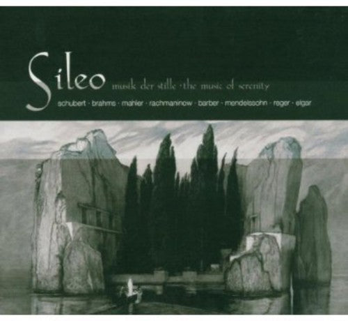 Schubert/ Barber/ Brahms/ Burger/ Elgar - Sileo: Music of Serenity