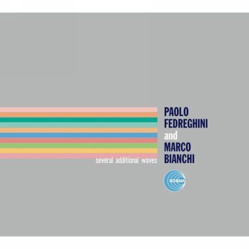 Paolo Fedreghini / Marco Bianchi - Several Additional Waves