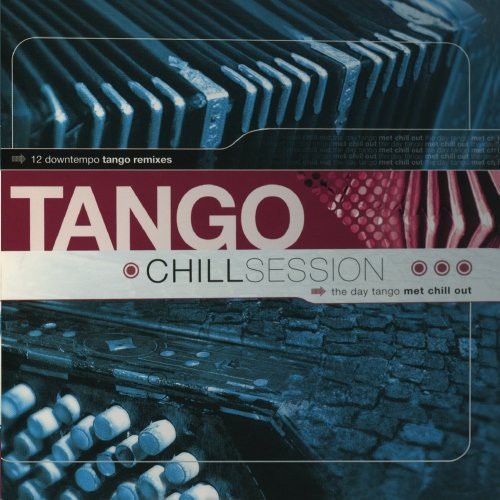 Various Artists - Tango Chill Sessions 1 / Various