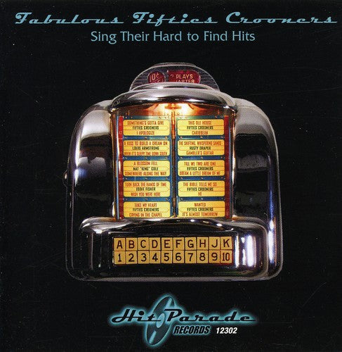 Fabulous 50's Crooners Sings Their Hard-To-Find Hits