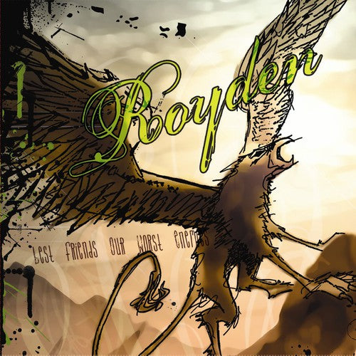 Royden - Best Friends Our Worst Enemies