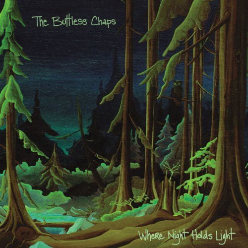 Buttless Chaps - Where Night Holds Light