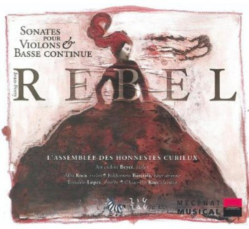 Rebel/ Beyer/ Ensemble Des Honnestes Curieux - Amandine Beyer Plays Jean-Ferry Rebel