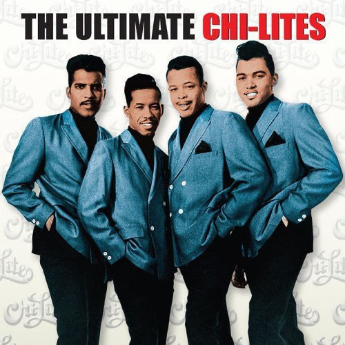 The Chi-Lites - The Ultimate Chi-Lites