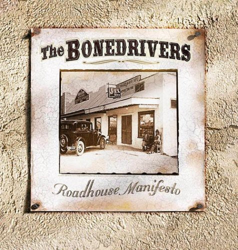 The Bonedrivers - Roadhouse Manifesto