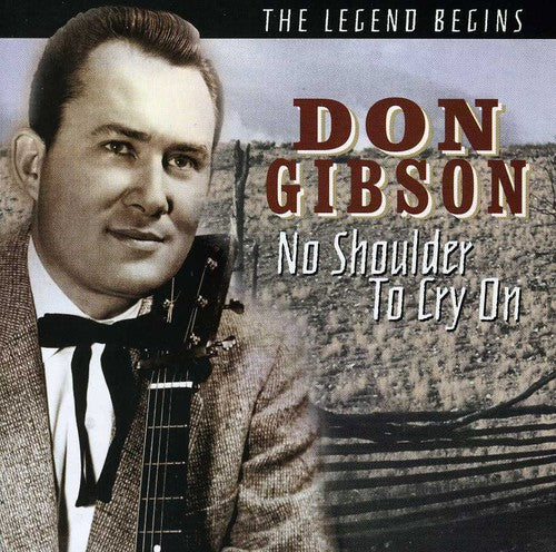Don Gibson - No Shoulder to Cry on