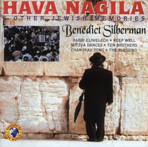 Benedict Silverman - Hava Nagila & Other Jewish Memories