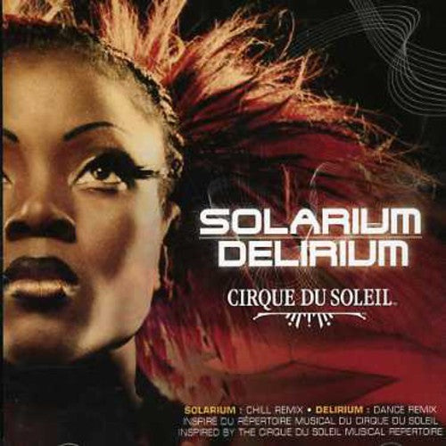 Cirque du Soleil - Solarium/Delirium