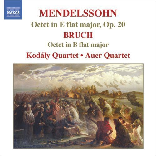 Mendelssohn/ Kodaly Quartet/ Auer Quartet - Bruch: Octets