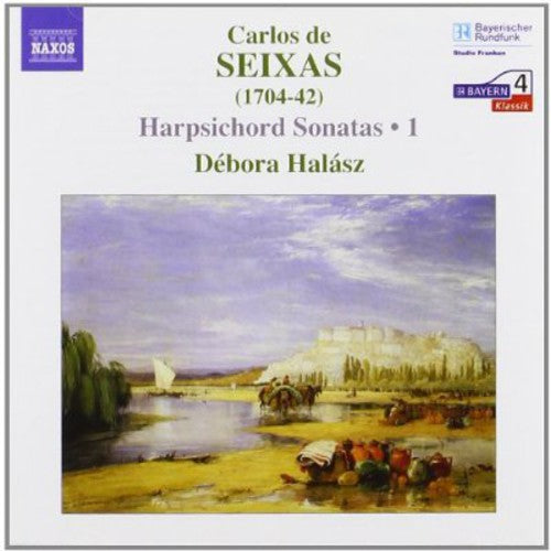 Seixas/ Halasz - Harpsichord Sonatas 1