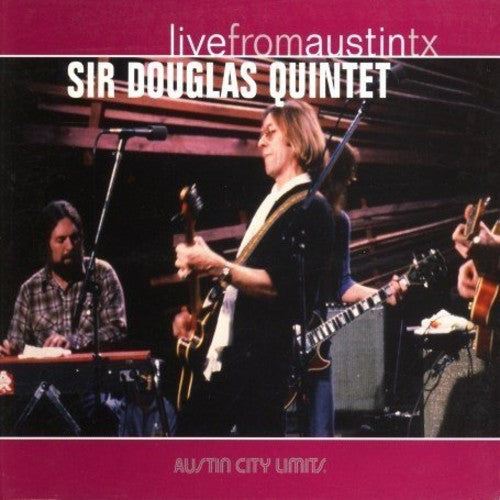 The Sir Douglas Quintet - Live from Austin Texas