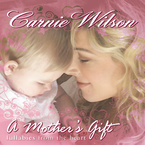 Carnie Wilson - A Mother's Gift: Lullabies From