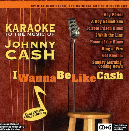 Karaoke - Karaoke To The Music Of Johnny Cash: I Wanna Be Like Cash