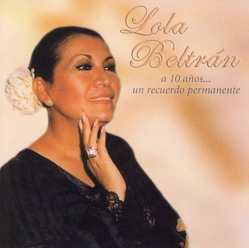 Lola - A 10 Anos...Un Recuerdo Permanente
